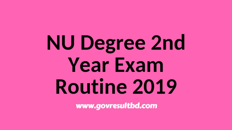 NU Degree 2nd Year Exam Routine 2019
